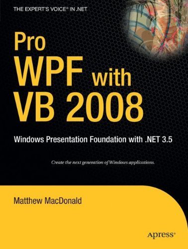 Pro WPF with VB 2008: Windows Presentation Foundation with .NET 3.5 2008 edition by MacDonald, Matthew (2008) Taschenbuch