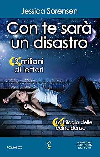 Con te sarà un disastro. La trilogia delle coincidenze Con te sarà un disastro. La trilogia delle coincidenze