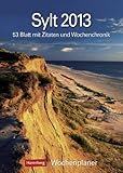 Sylt 2013: Harenberg Wochenplaner. 53 Blatt mit Zitaten und Wochenchronik by 