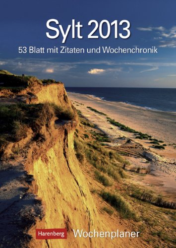 Sylt 2013: Harenberg Wochenplaner. 53 Blatt mit Zitaten und Wochenchronik