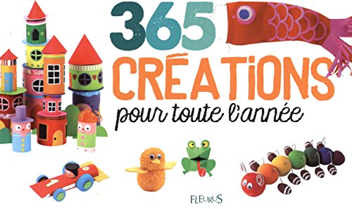 couverture de : 365 cr&eacute;ations pour toute l'ann&eacute;e