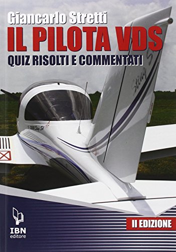 Il pilota VDS. Quiz risolti e commentati Il pilota VDS. Quiz risolti e commentati
