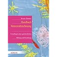 Handbuch Sinneswahrnehmung: Grundlagen einer ganzheitlichen Bildung und ...