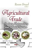 Image de Agricultural Trade: Sanitary, Phytosanitary and Technical Barriers