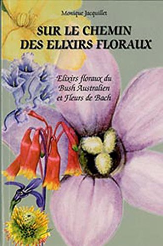 Download Sur le chemin des élixirs floraux Download Sur le chemin des élixirs floraux