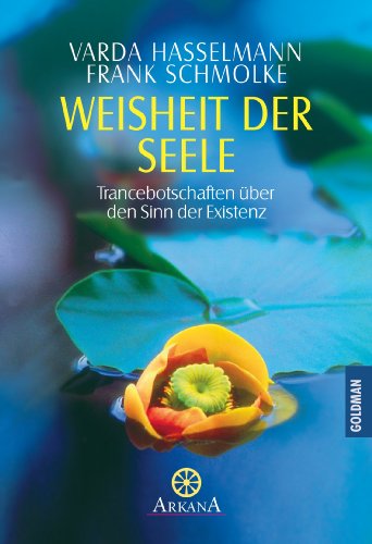 Download Weisheit der Seele: Trancebotschaften über den Sinn der Existenz Download Weisheit der Seele: Trancebotschaften über den Sinn der Existenz