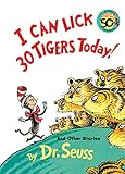 I Can Lick 30 Tigers Today! and Other Stories 50th Anniversary Edition (Classic Seuss) by 