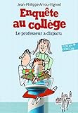 Enquête au collège, 1 : Le professeur a disparu
