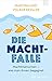 Die Machtfalle: Machtmenschen - wie man ihnen begegnet by Martina Kessler, Volker Kessler
