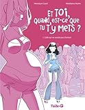 Et toi quand est-ce que tu t'y mets ?, Tome 1 : Celle qui ne voulait pas d'enfant
