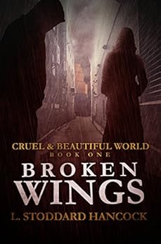 Broken Wings Cruel And Beautiful World Book 1 Ebook L Stoddard Hancock Amazon In Kindle Store