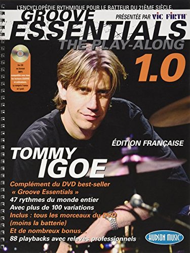 Igoe Tommy Groove Essentials Play-Along Drums 1.0 CD (ed. Française) Igoe Tommy Groove Essentials Play-Along Drums 1.0 CD (ed. Française)