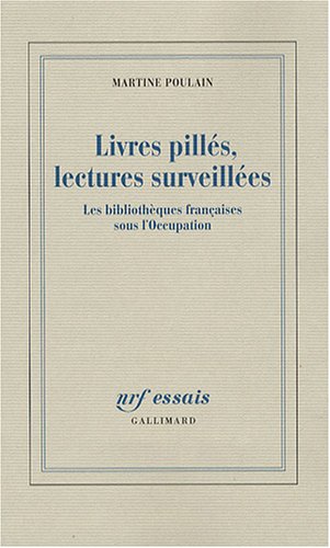 Livres pillés, lectures surveillées : les bibliothèques françaises sous l'Occupation