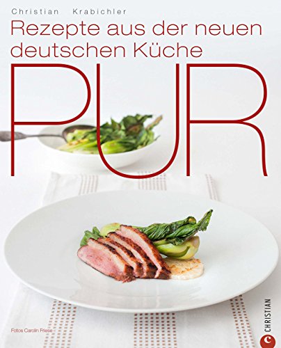 Download Gesunde Ernährung: PUR - Rezepte aus der neuen deutschen Küche für eine ausgewogene Ernährung. Alle Rezepte mit schonenden Zubereitungsarten für gesunden Genuss; jetzt bewusst essen! Download Gesunde Ernährung: PUR - Rezepte aus der neuen deutschen Küche für eine ausgewogene Ernährung. Alle Rezepte mit schonenden Zubereitungsarten für gesunden Genuss; jetzt bewusst essen!