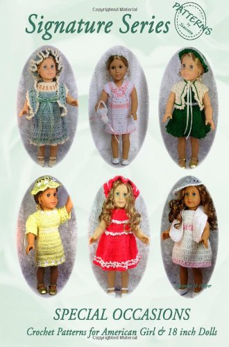 Signature Series SPECIAL OCCASIONS: Crochet Patterns for All American Girl & 18 inch Dolls B&W