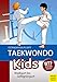 Taekwondo Kids: Weißgurt bis Gelbgrüngurt by Volker Dornemann, Wolfgang Rumpf