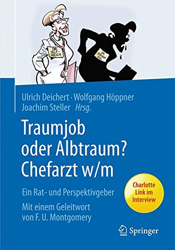 Download Traumjob oder Albtraum - Chefarzt m/w: Ein Rat- und Perspektivgeber Download Traumjob oder Albtraum - Chefarzt m/w: Ein Rat- und Perspektivgeber