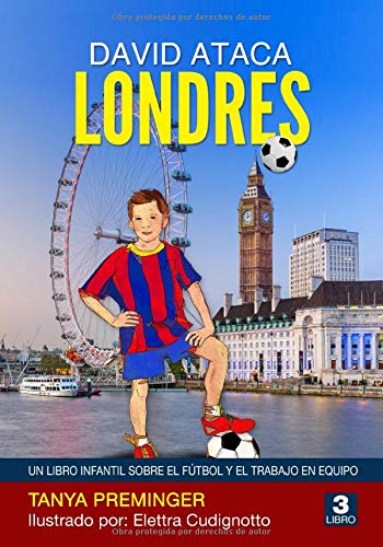 David ataca Londres: Un libro infantil sobre el fútbol y el trabajo en equipo