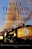 Image de Ghost Train to the Eastern Star: On the tracks of 'The Great Railway B