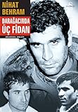 Daragacinda Üc Fidan by 