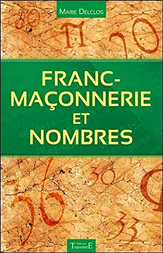 Télécharger Franc-maçonnerie et nombres Gratuit