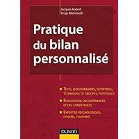 Pratique du bilan personnalisé - 2ème édition: Tests, entretiens, portfolios, évaluations, expertise