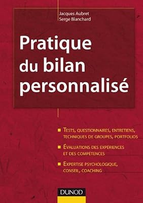 Pratique du bilan personnalisé - 2ème édition: Tests, entretiens, portfolios, évaluations, expertise