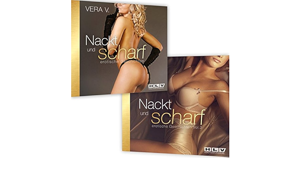 Nackt Und Scharf Megapack Vol 1 2 Erotik Horbuch Amazon De Vera V Bucher