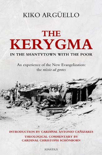 The Kerygma: In the Shantytown with the Poor by Kiko Argüello (2014-04-08)