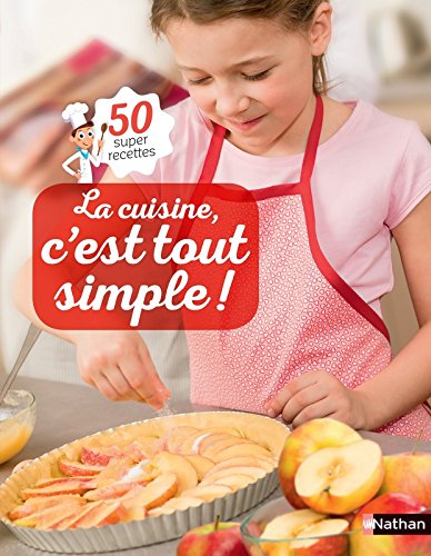 couverture de : cuisine, c'est tout simple ! / 50 super-recettes (La)