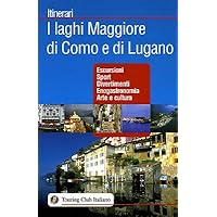 I laghi Maggiore di Como e di Lugano. Ediz. illustrata