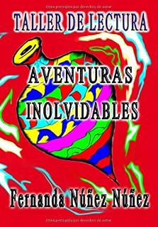 Taller de Lectura- Aventuras Inolvidables: Taller de Lectura- Historias de Aventuras y Fantasía | Cuentos | Literatura Infantil y Juvenil |Libro Didáctico