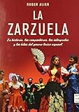 Image de Zarzuela. La (tela): La historia, los compositores, los intérpretes y los hitos del género lírico español