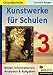 Produktbild Kunstwerke für Schulen / Band 3 (Grundschule): Bilder, Informationen, Analysen, Aufgaben