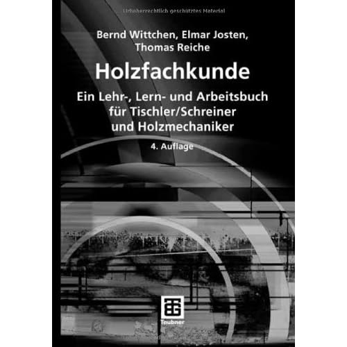 [PDF] Holzfachkunde: Ein Lehr- - Lern- und Arbeitsbuch für Tischler/Schreiner und Holzmechaniker KOSTENLOS DOWNLOAD