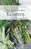 Image de Die Liebe zu den Kräutern (Die guten Seiten des Landlebens)