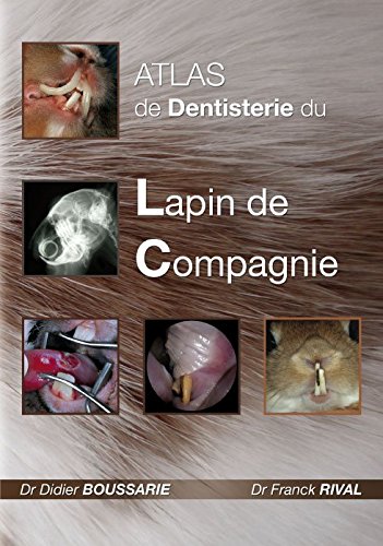 Télécharger Atlas de Dentisterie du Lapin de Compagnie Livre eBook France