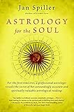 Astrology for the Soul Astrology for the Soul