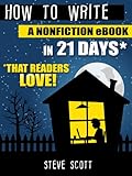 How to Write a Nonfiction eBook in 21 Days - That Readers LOVE! (English Edition) by 