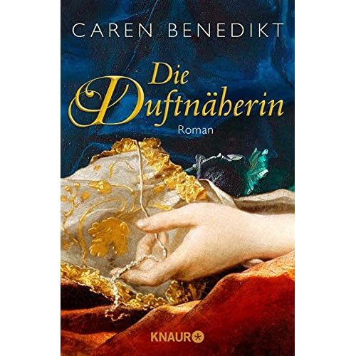 Die Duftnäherin: Roman