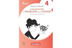 À plus ! Neubearbeitung - Französisch als 1. und 2. Fremdsprache - Ausgabe 2020 - Band 4: Le journal de Malo / Le problème avec l'avenir - A2+ / B1 - Lektüre - Mit Hörbuch und Arbeitsblättern online