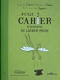 Petit cahier d'exercices du lâcher-prise