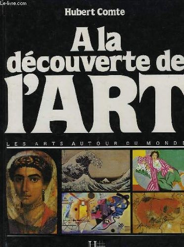 couverture de : A la d&eacute;couverte de l'art