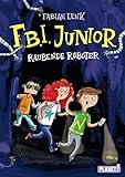 Raubende Roboter (1) (F.B.I. junior, Band 1) by