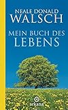 Mein Buch des Lebens by Neale Donald Walsch, Susanne Kahn-Ackermann