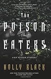 The Poison Eaters: and Other Stories (English Edition) by Holly Black