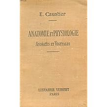 Anatomie et physiologie humaines suivies de letude des principaux groupes zoologiques