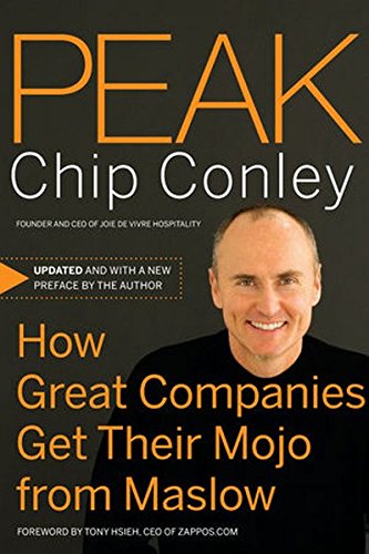 Peak: How Great Companies Get Their Mojo from Maslow (J-B US non-Franchise Leadership)