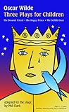 Image de Oscar Wilde: Three Plays for Children: Three Magical Plays for Very Young Children (Oberon