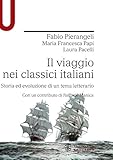 Image de IL VIAGGIO NEI CLASSICI ITALIANI. STORIA ED EVOLUZIONE